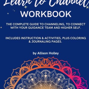 PDF (read online) Learn To Channel Workbook: The complete guide on channeling, to connect with your guidance team and higher self. for ipad