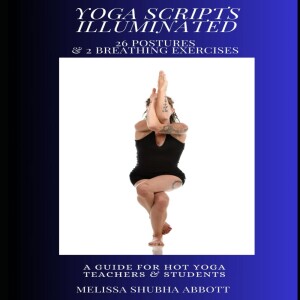 Kindle (online PDF) Yoga Scripts Illuminated: 26 Postures & 2 Breathing Exercises unlimited