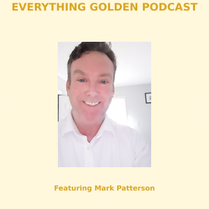 From NDE to Sound Healer: Mark Patterson’s Journey Through the Higher Realms | Everything Golden Podcast