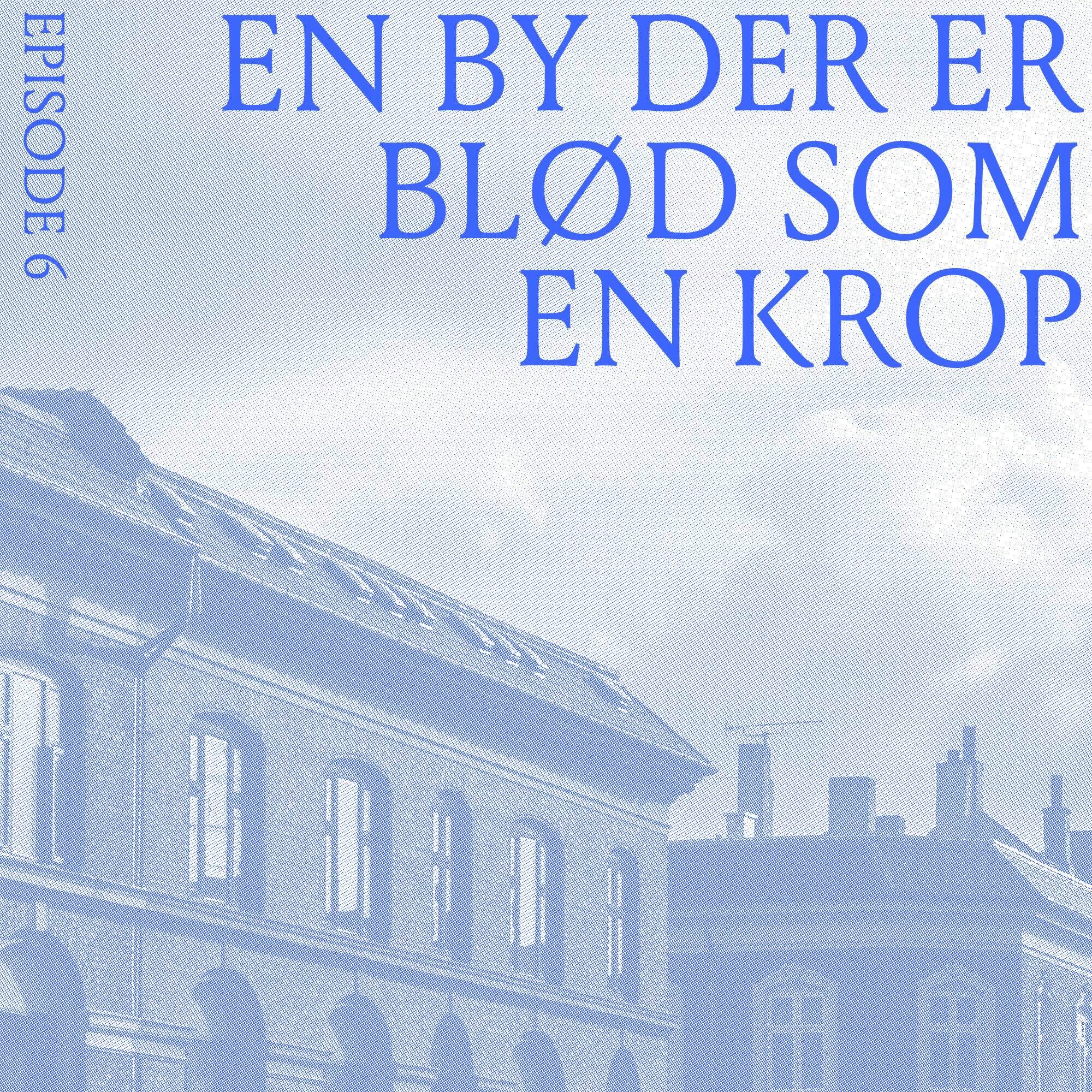 Ep. 6: En by der er blød som en krop (m. Louisa Mathies) episode artwork