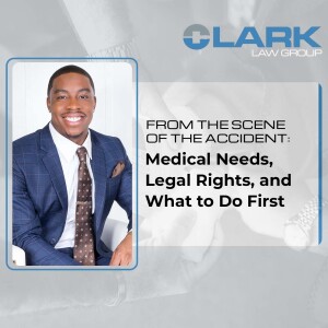 From the Scene of the Accident: Medical Needs, Legal Rights, and What to Do First