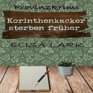Download Korinthenkacker sterben fr?her: Der zweiundzwanzigste Fall f?r den Karl Ramsauer (Provinzkrimi) (German Edition) for ipad