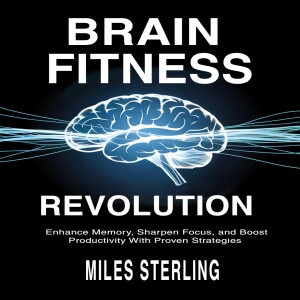 Ebook (download) Brain Fitness Revolution: Enhance Memory, Sharpen Focus, and Boost Productivity with Proven Strategies full