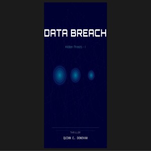 Ebook (download) DATA BREACH: QUINN E. DONOVAN (Hidden Threats Book 1) full