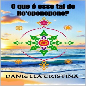 Ebook (download) O que ? esse tal de Ho'oponopono? : Entenda os princ?pios e a filosofia por tr?s dessa t?cnica milenar. (Portuguese Edition) for android
