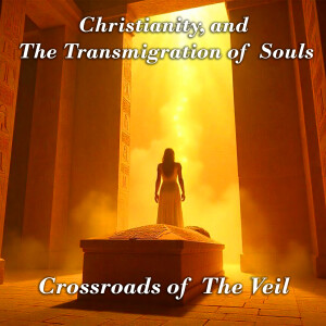 Christianity, and The Transmigration of Souls