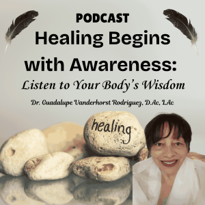 Healing Begins with Awareness: Listen to Your Body's Wisdom