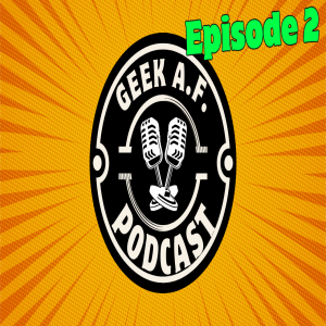 Ep. 2 (Korean BBQ, Geek n' Meet, D20, *Absolute Batman Spoilers* Comics, Gotcha Games, Goofy Movie)