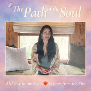 Alchemy in the Ashes ❤️🔥 Lessons from the Fire