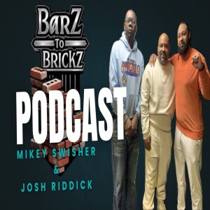 Barz2Brickz Ep.6 Josh Riddick Organizer of “The Validus Movement” working to End Mass incarceration!