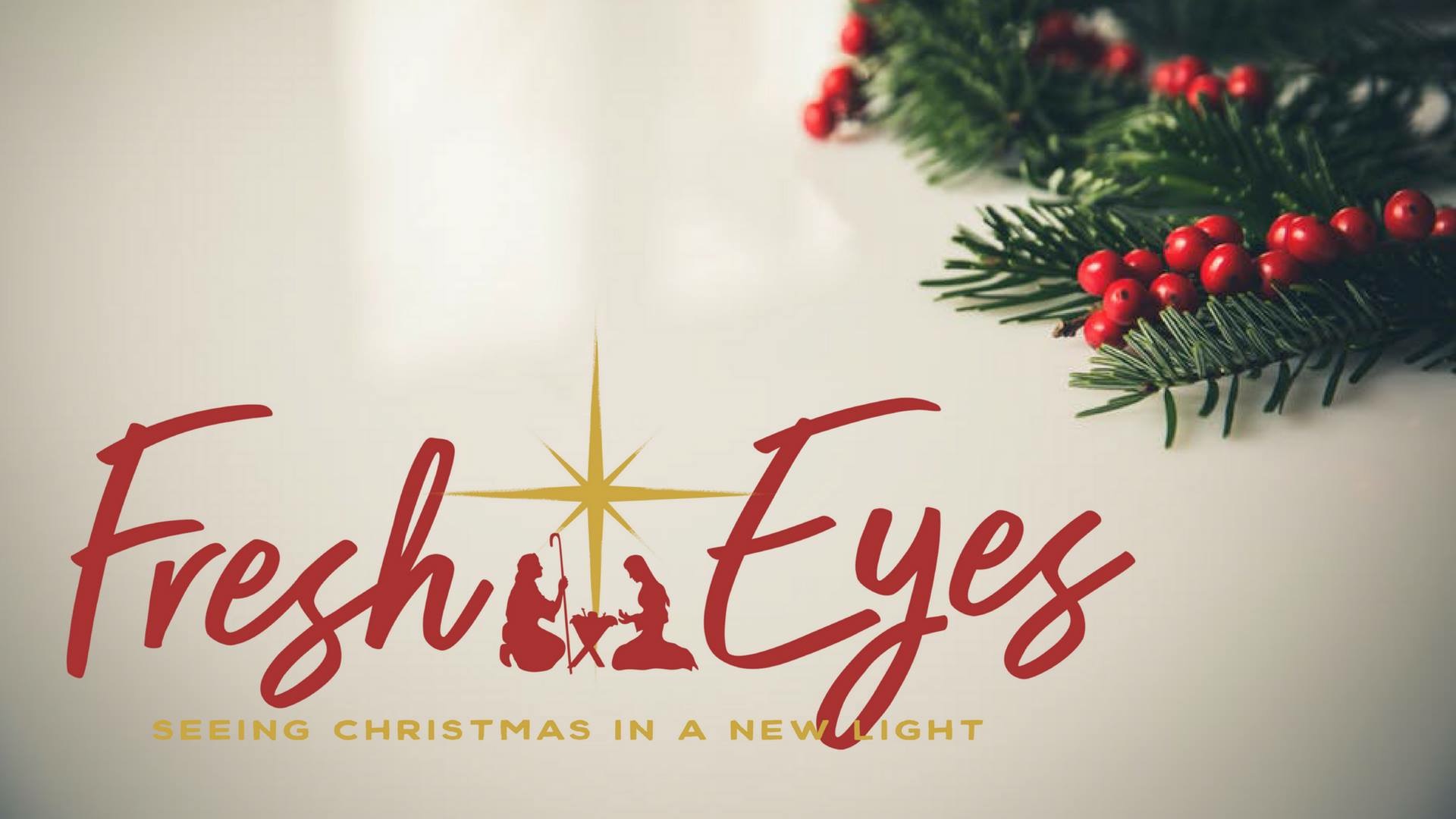 Fresh Eyes: Through the wise men's eyes