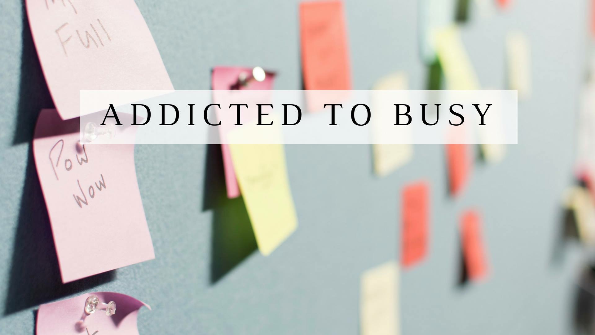Addicted to Busy: Digital Distraction