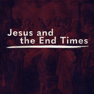 Jesus and the End Times Pt. 2 - Seven Signs of Jesus’ Return (11.5.23)