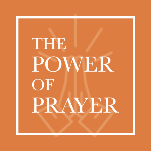The Power of Prayer