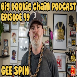 Big Dookie Chain Episode 49: Gee Spin