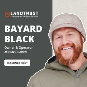 Preserving Legacy: Ranching, LandTrust, and Outdoor Access