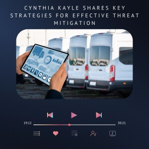 Cynthia Kayle Shares Key Strategies for Effective Threat Mitigation