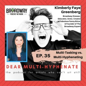 #35 - Kimberly Faye Greenberg: Multi-tasking vs. Multi-Hyphenating