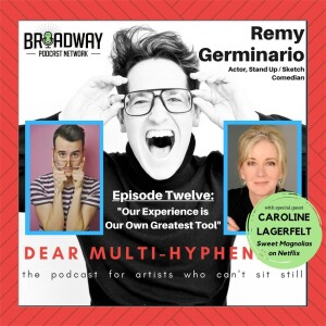 #12 - Remy Germinario (featuring Caroline Lagerfelt): Our Experience is Our Own Greatest Tool