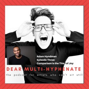 #3 - Adam Hyndman: Comparison is the Thief of Joy