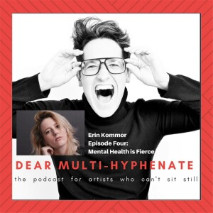 #4 - Erin Kommor: Mental Health is Fierce