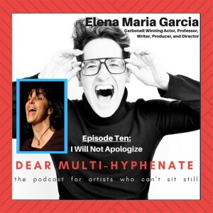 #10 - Elena Garcia: I Will Not Apologize