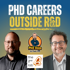 What are Accessible Careers for PhDs outside R&D? With The 2nd Lab (Rerun)
