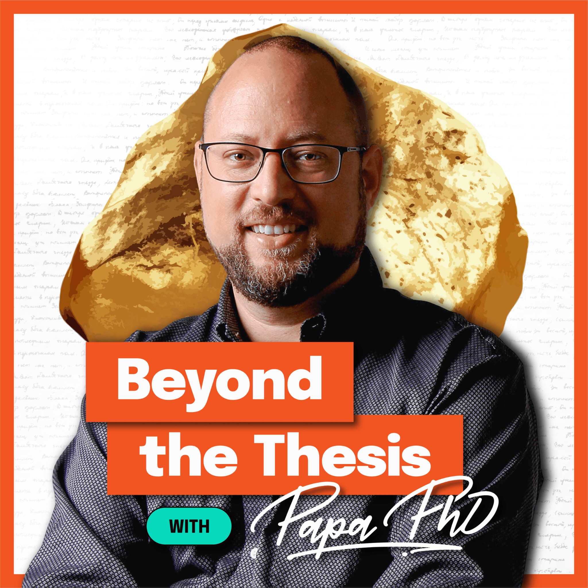 Beyond the Thesis With Papa PhD