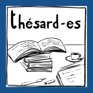 Dans les coulisses de Thésard-es avec Jeanne Perrier et Marianne Le Gagneur