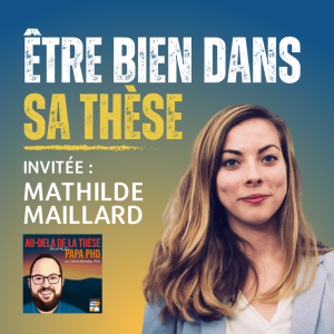 Être bien dans sa thèse avec Mathilde Maillard