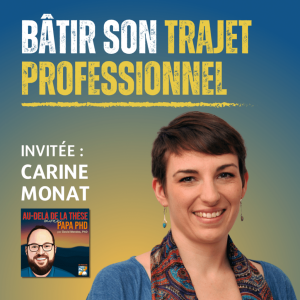 Bâtir un trajet professionnel qui nous ressemble avec Carine Monat