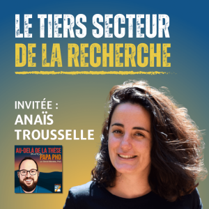 Le tiers secteur de la recherche avec Anaïs Trousselle