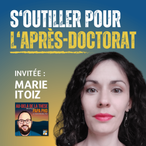S’outiller pour l’après-doctorat avec Marie Itoiz