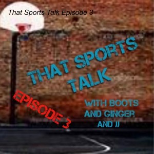 That Sports Talk Episode 3 NBA and a Whole Lot of Money