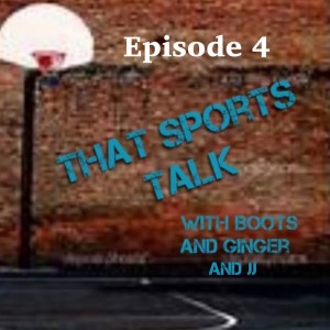 That Sports Talk Episode 4