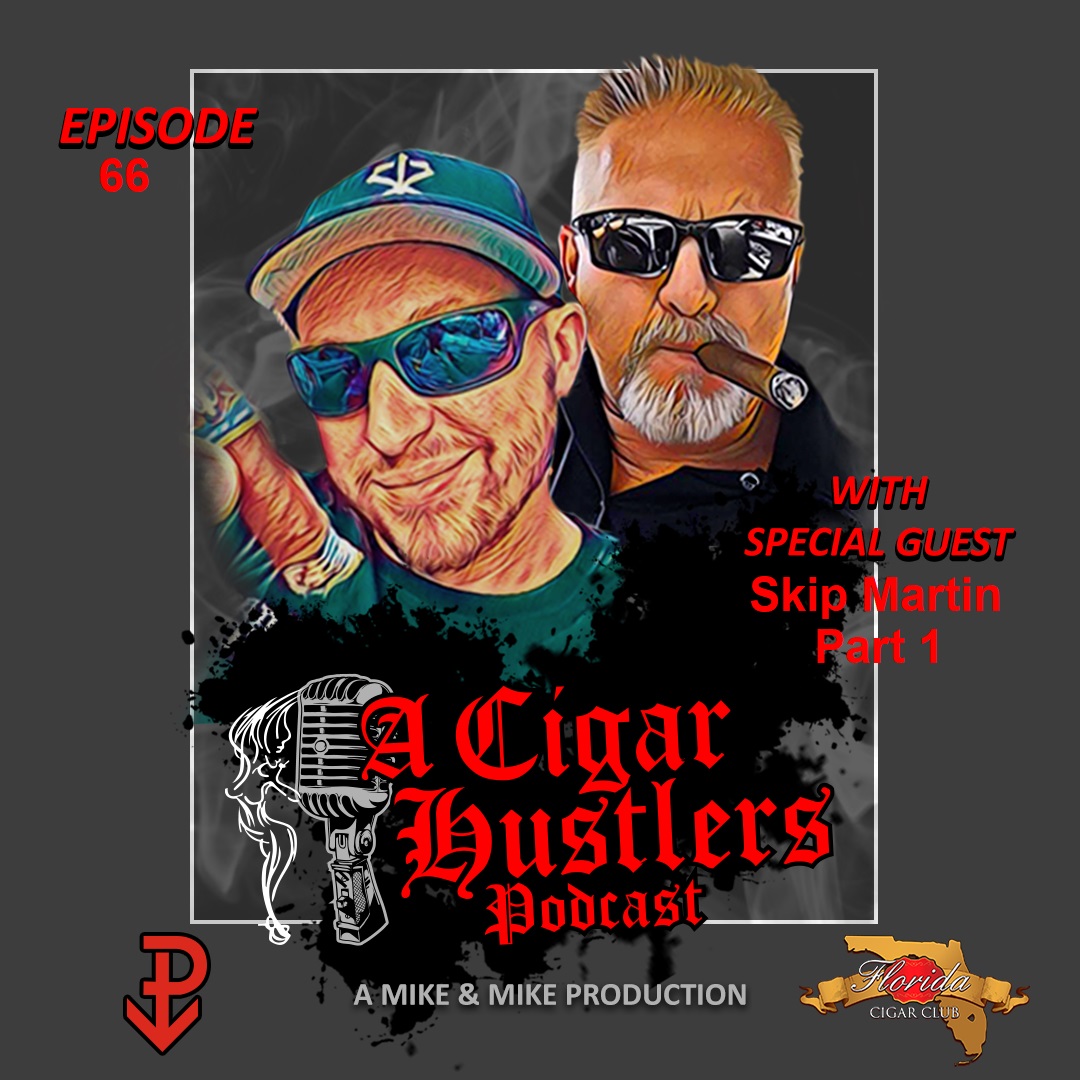 Episode 66 Skip Martin Roma Craft Tobacco Part 1