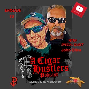 Episode 70 John Oliva from Fuente and JC Newman Cigars