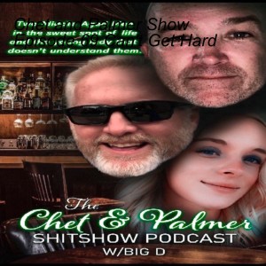 Chet and Palmer Show Episode 69 Can’t Get Hard
