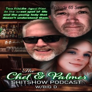 Chet and Palmer Show Episode 65 Sex Therapy