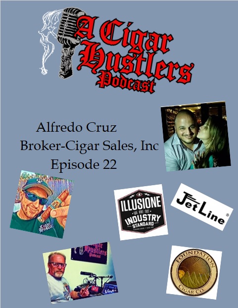 Alfredo Cruz Broker - Cigar Sales, Inc.  Episode 22 Origin Series