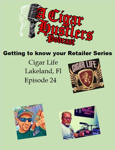 Get to Know Your Retailer Series Episode 24 Cigar Life Lakeland, Florida