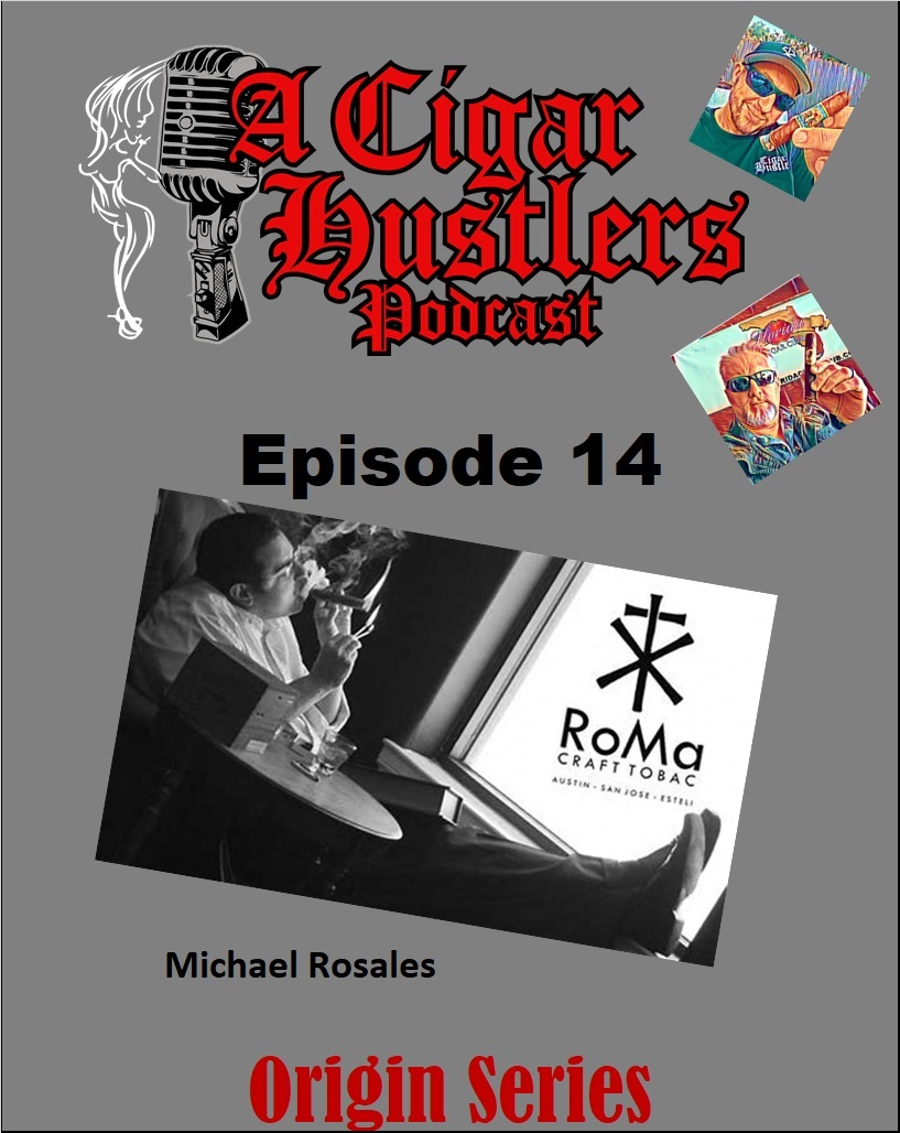 Michael Rosales of Roma Craft Origin Series Episode 14