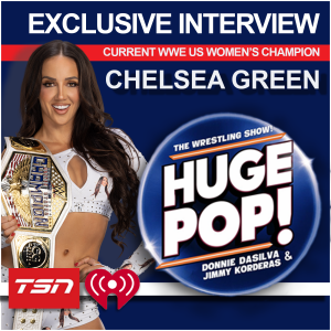 HUGE POP! with Donnie DaSilva and Jimmy Korderas – Episode 20 - Chelsea Green