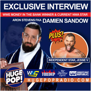 HUGE POP! with Donnie DaSilva and Jimmy Korderas - Episode 44 - Damien Sandow and Jessie V
