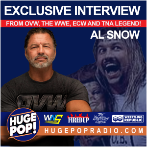 HUGE POP! with Donnie DaSilva and Jimmy Korderas - Episode 45 - Al Snow