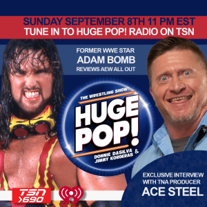 HUGE POP! with Donnie DaSilva and Jimmy Korderas - Episode 2: Bryan Clark and Ace Steel