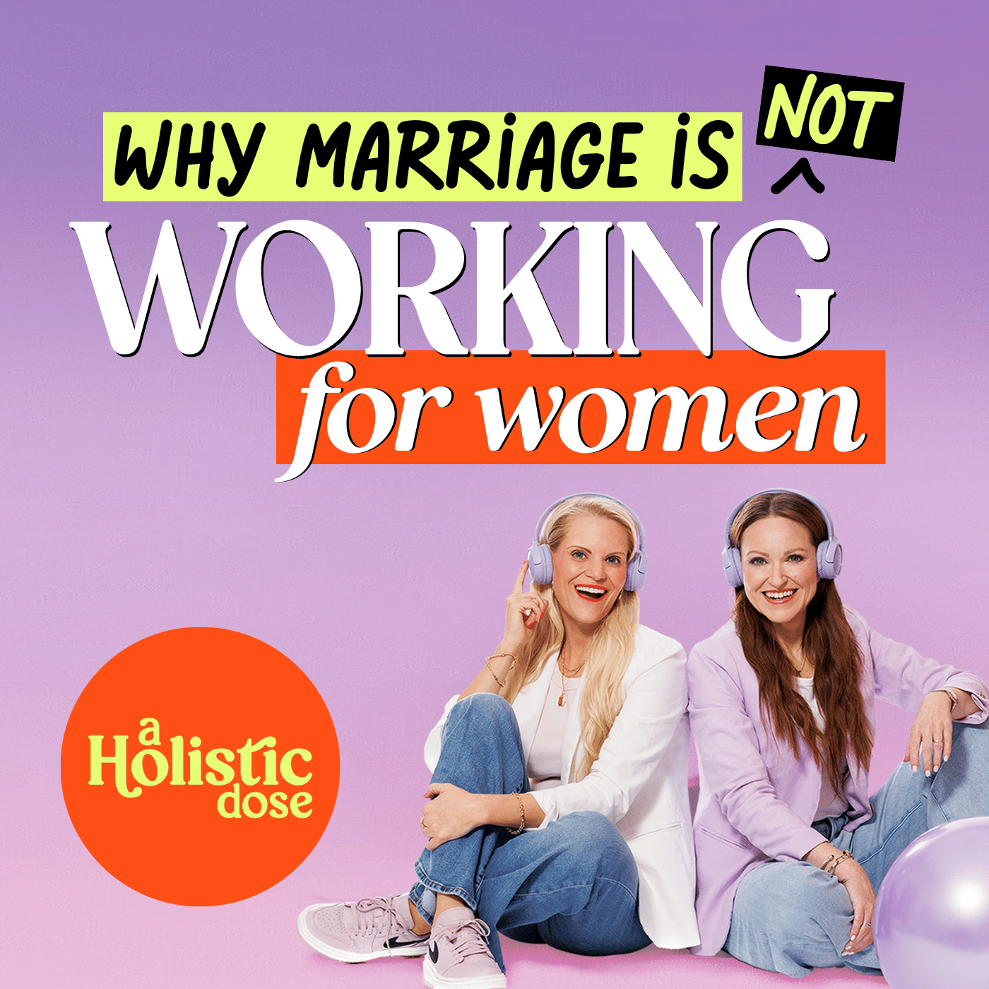 Why Marriage Isn’t Working for Women—And What We Can Do About It | EP4