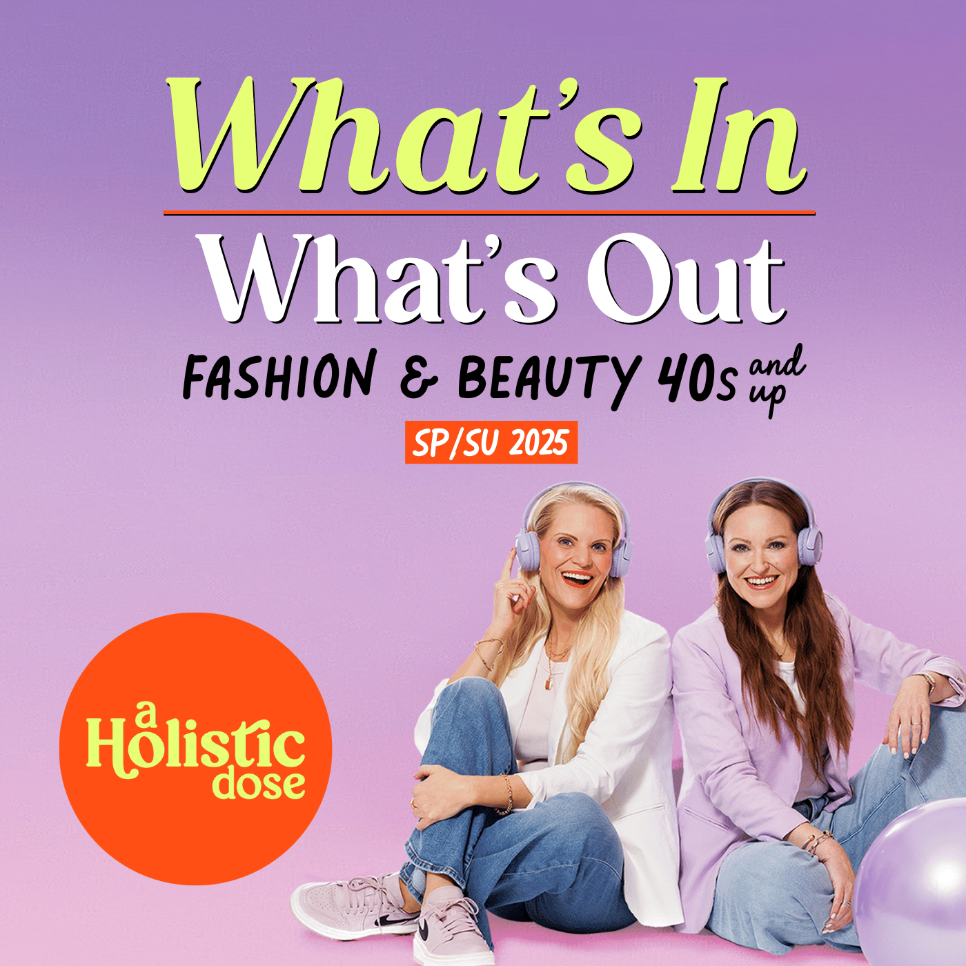 What’s Hot & What’s Not: Spring/Summer 2025 Fashion Trends for Women 40+ | EP 3