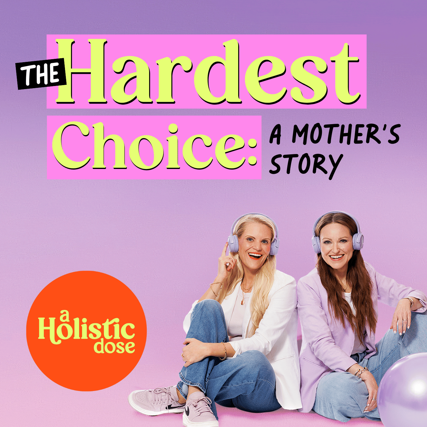 The Hardest Choice: A Mother's Story of Love, Loss, and Showing Up | EP 6