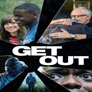 Episode 18- Get Out (2017)